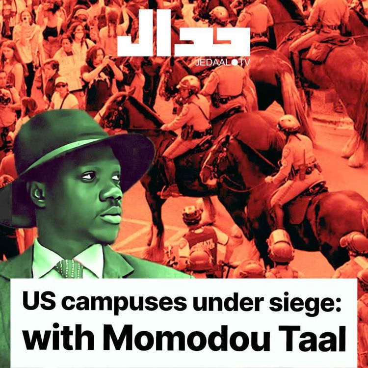 cover art for Episode 8 : US campuses under siege: view from the ground with Momodou Taal 