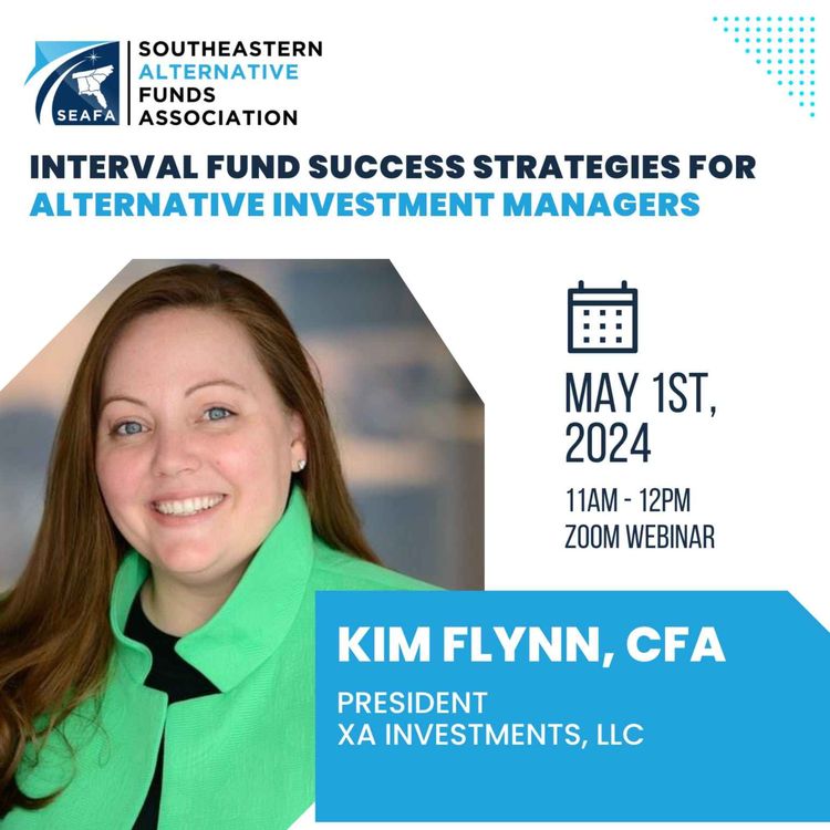 cover art for Interval Fund Success Strategies for Alternative Investment Managers with Kim Flynn, CFA, President, XA Investments