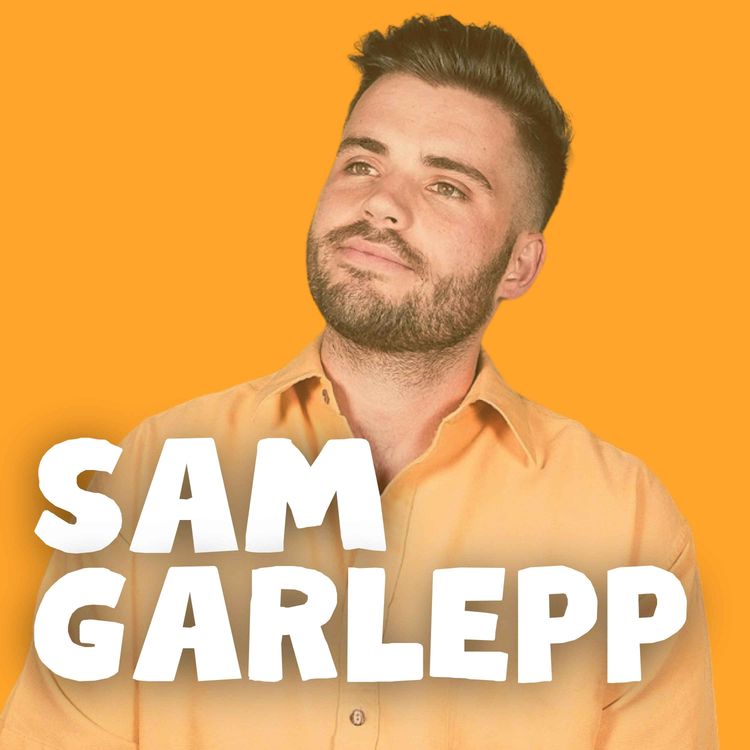 cover art for #025 | Sam Garlepp: Stand Up Comedian & The Cheap Seats!