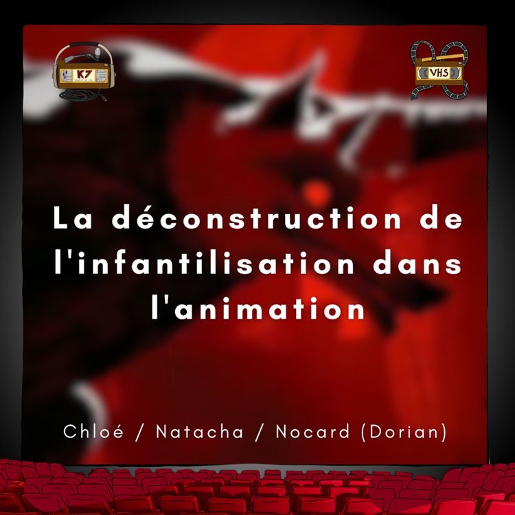 cover art for La déconstruction de l'infantilisation dans l'animation