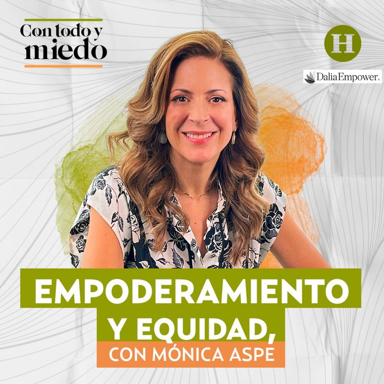 cover art for Equidad y empoderamiento de la mujer, con Mónica Aspe, CEO de AT&T México
