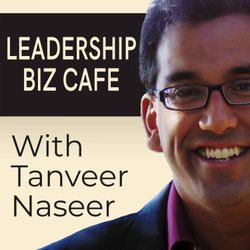 cover art for Leadership Biz Cafe with Tanveer Naseer
