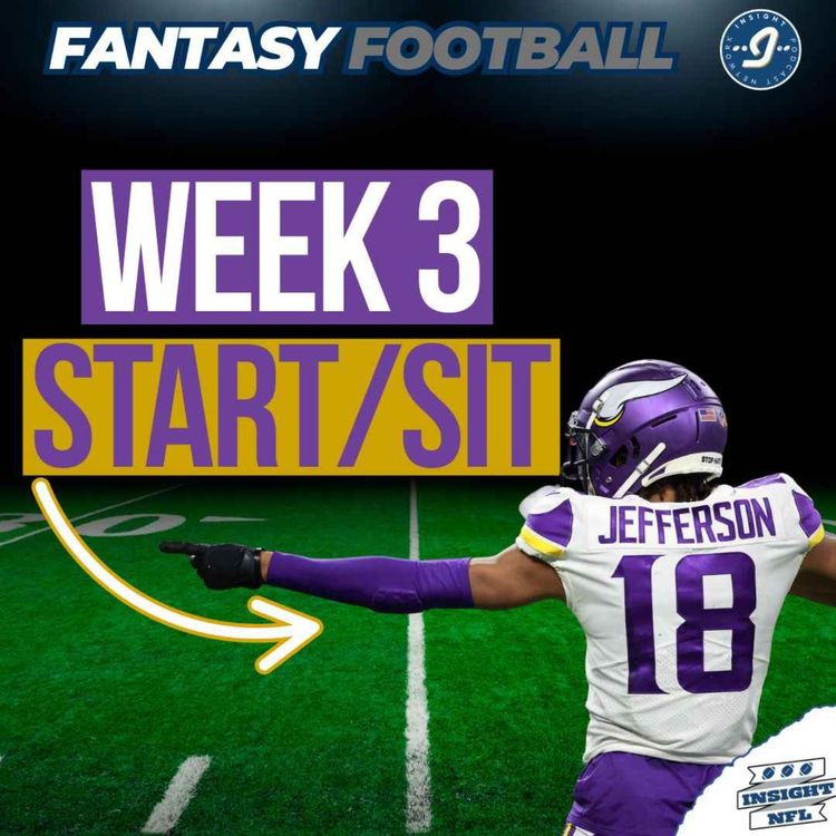 cover art for Week 3 PREVIEW (Start/Sit) + STARTS OF THE WEEK | NFL Fantasy Football 2025