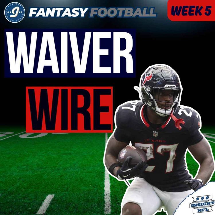 cover art for WAIVER TARGETS for Week 5 (Bye Coverage) + Streamers | NFL Fantasy Football 2025