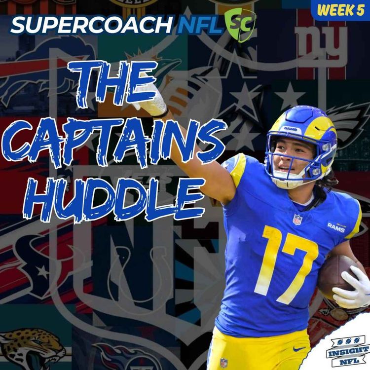 cover art for The Captains Huddle - WEEK 5 | NFL SuperCoach 2025
