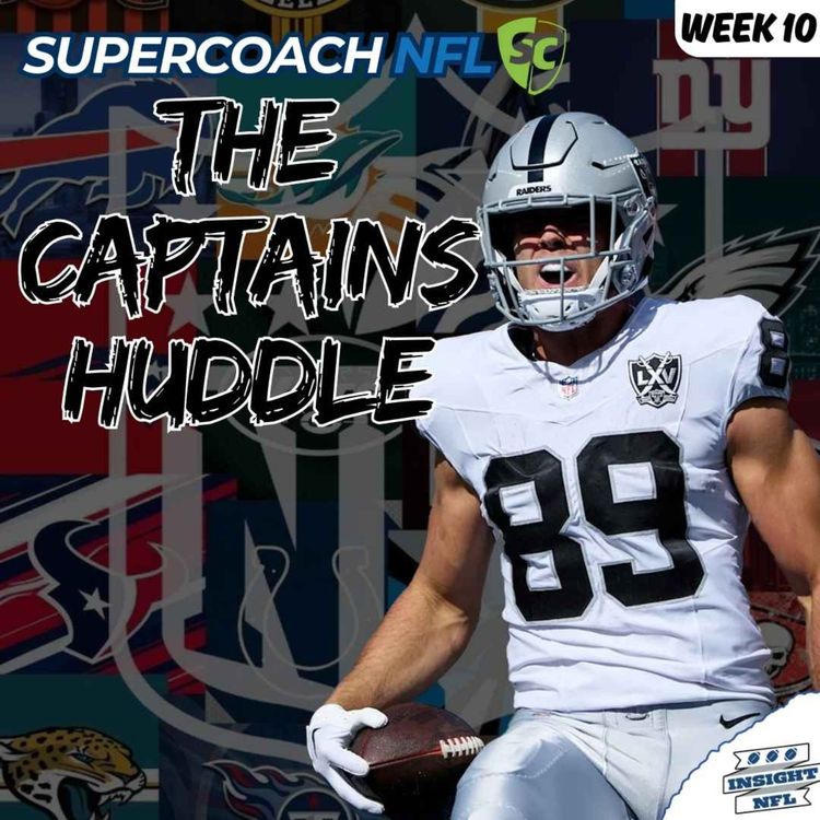 cover art for The Captains Huddle - Week 10 | NFL SuperCoach 2025