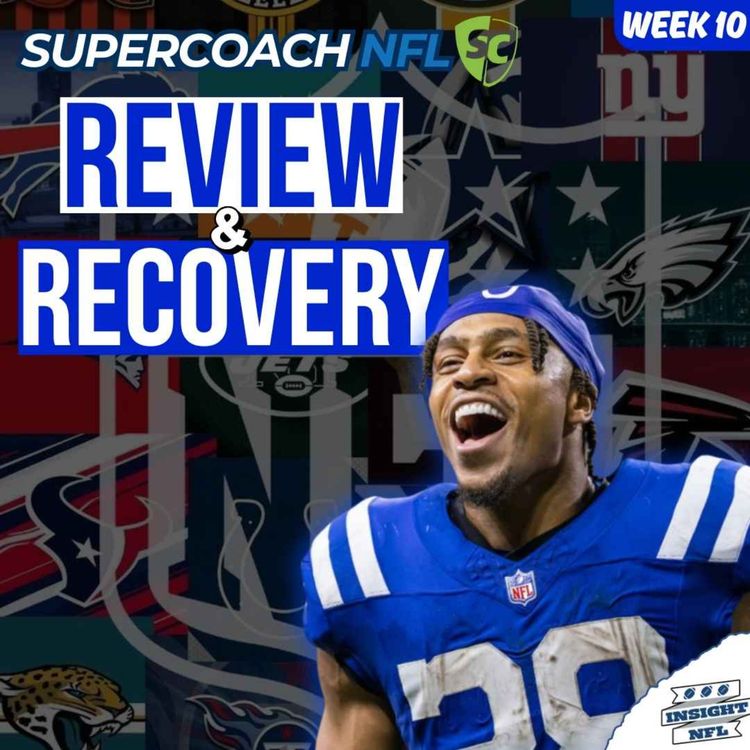 cover art for NFL SuperCoach 2025 | Review & Recovery (Week 10) + Injury Report | JT DOES IT AGAIN