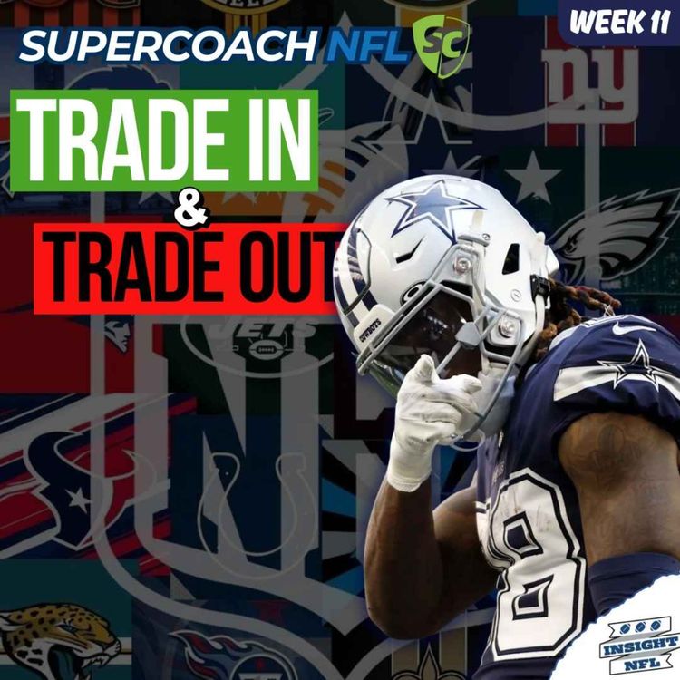 cover art for NFL SuperCoach 2025 | TRADE TALK + Unlimited Winner (Week 11)