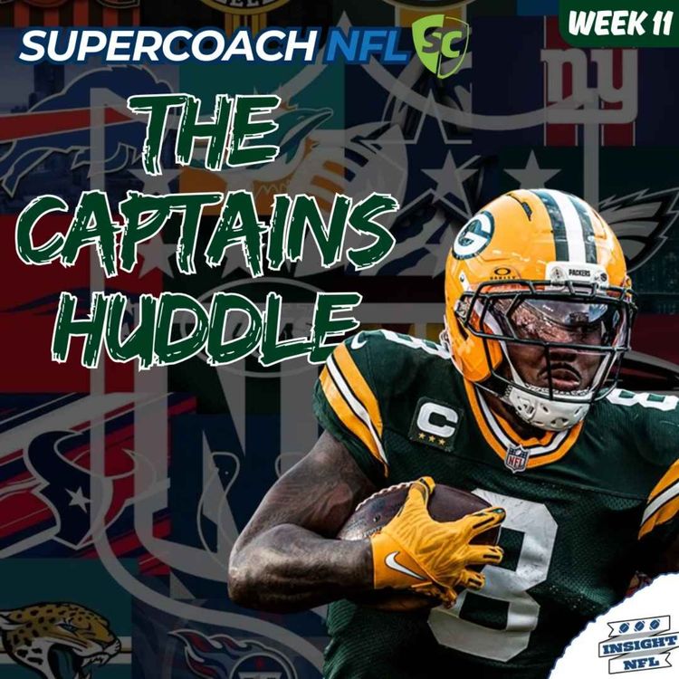 cover art for The Captains Huddle - WEEK 11 | NFL SuperCoach 2025