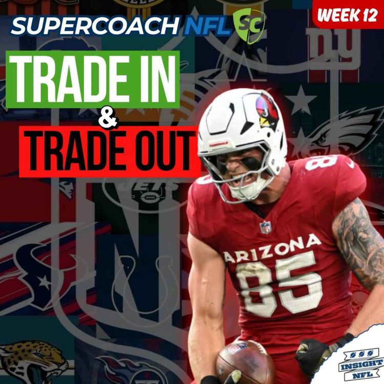cover art for NFL SuperCoach 2025 | TRADE TALK, Unlimited Winner + Captains Huddle (Week 12)
