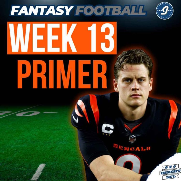 cover art for STARTS of the Week, PRIMER + Injury Report (Wk 13) | NFL Fantasy Football 2025