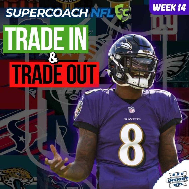 cover art for NFL SuperCoach 2025 | TRADE TALK, Unlimited Winner + Captains Huddle (Week 14)
