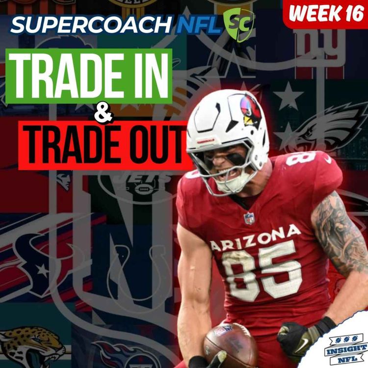 cover art for NFL SuperCoach 2025 | TRADE TALK, Unlimited Winner + Captains Huddle (Week 16)