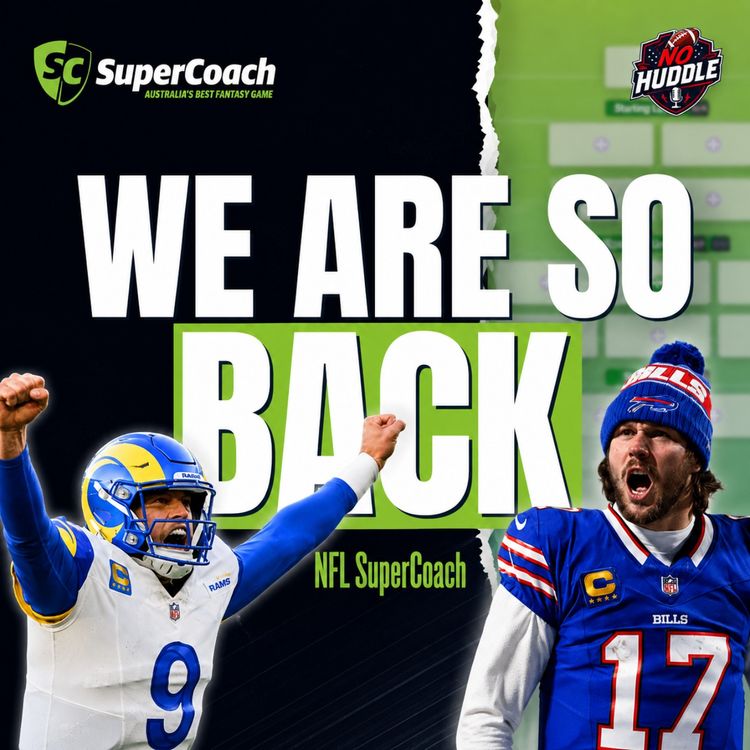 cover art for SuperCoach NFL Is LIVE — First Reactions & Early Locks for 2026 | No Huddle Podcast