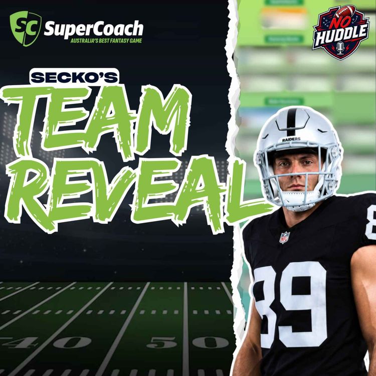 cover art for Secko's Team Reveal for NFL SuperCoach 2026 | No Huddle Podcast