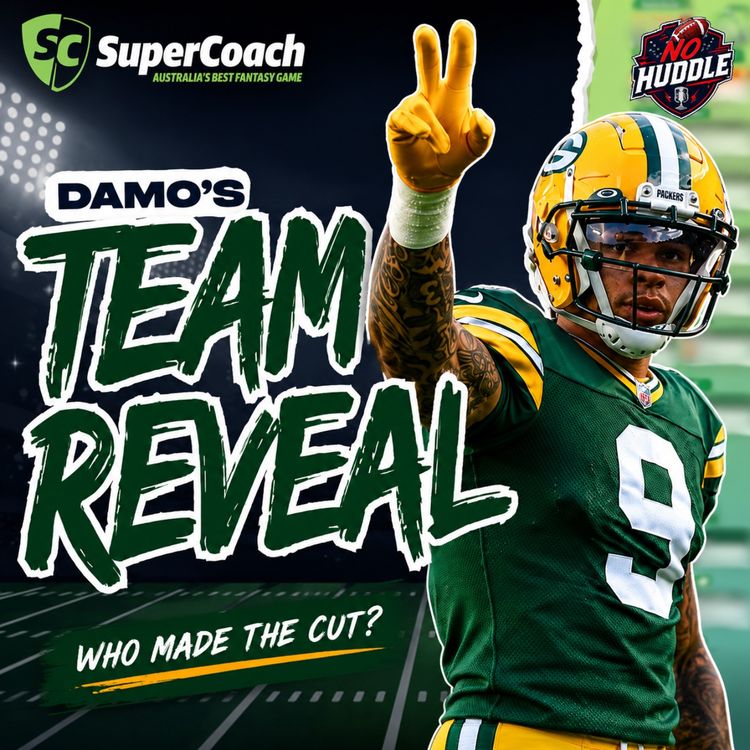 cover art for DamoSC's Team Reveal for NFL SuperCoach 2026 | No Huddle Podcast