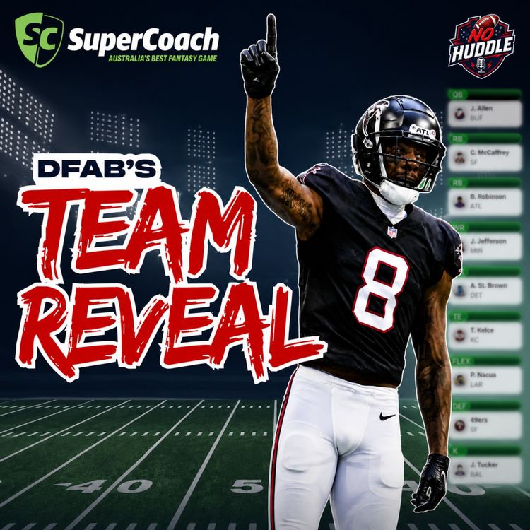 cover art for DFAB's Team Reveal for NFL SuperCoach 2026 | No Huddle Podcast