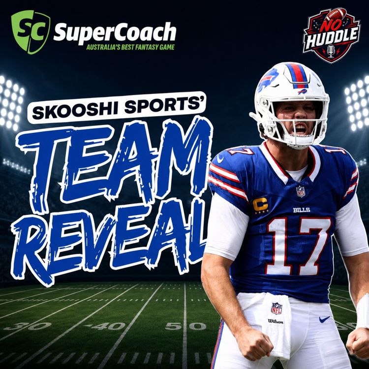 cover art for Skooshi Sports' Team Reveal for NFL SuperCoach 2026 | No Huddle Podcast