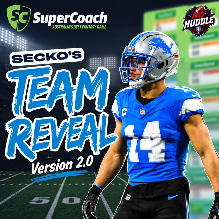 cover art for Secko's Team Reveal Version #2 - NFL SuperCoach 2026 | No Huddle Podcast