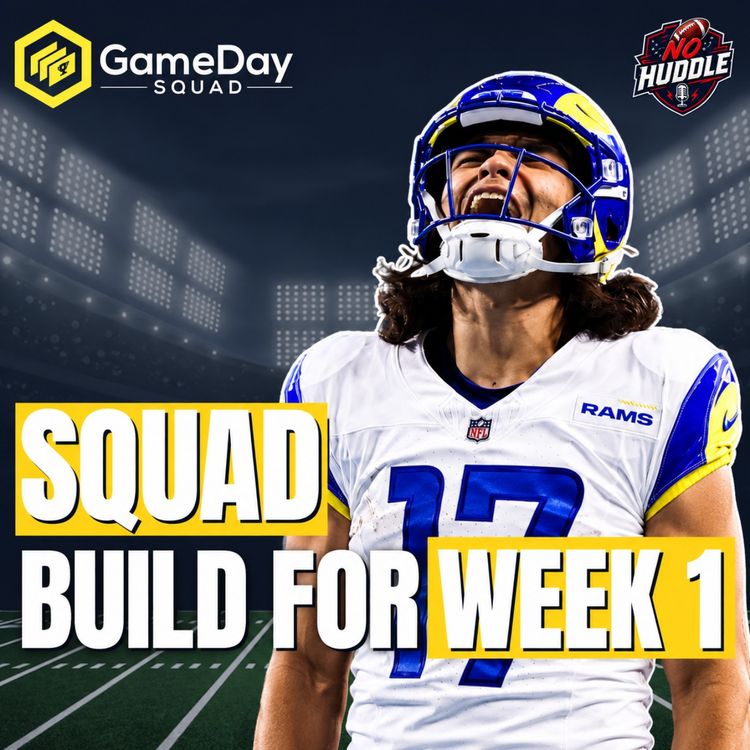 cover art for Opening Packs & Building our Squad for Week 1 NFL | GameDay Squad x No Huddle 2026
