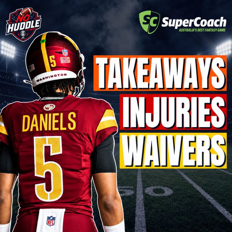 cover art for Week 2 Rewind: Takeaways & Injuries + Waiver Wire for week 3 | NFL SuperCoach 2026
