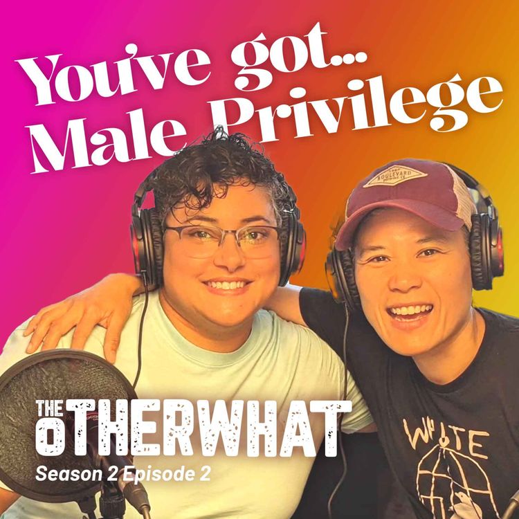 cover art for "You've Got... White Privilege" - The Other What - S2 E2