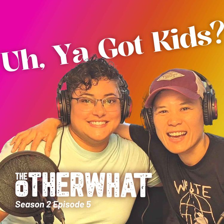 cover art for Uh, Ya Got Kids? - S2 E5 - The Other What