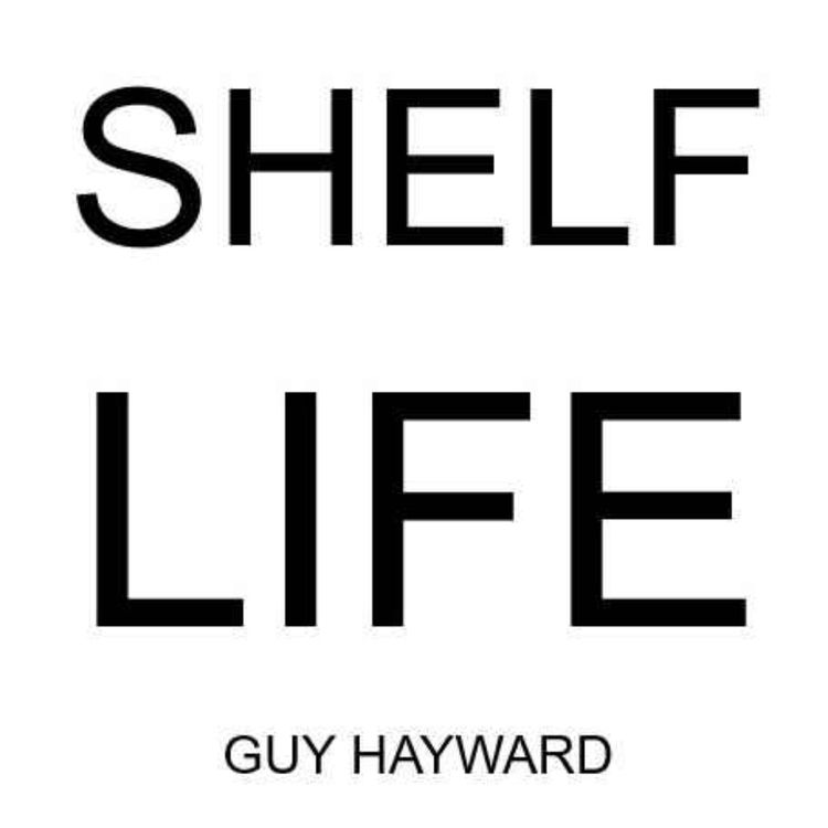 cover art for Shelf Life: Guy Hayward