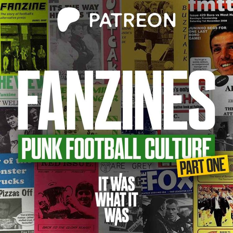 cover art for Fanzines Part One: The Punk Spirit of Football's Alternative Press (with Daniel Gray)