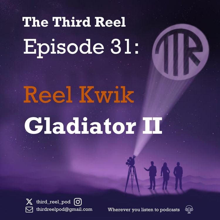 cover art for #31 - Reel Kwik: Gladiator II