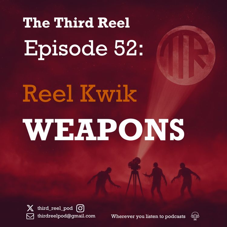 cover art for #52 - Reel Kwik: Weapons