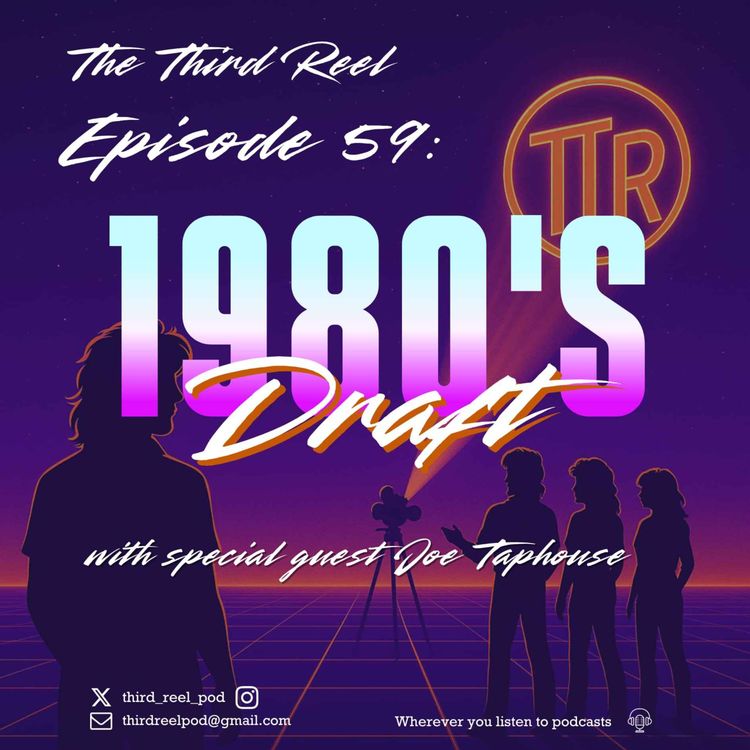 cover art for #59 - The 80's Film Draft (with Joe Taphouse)