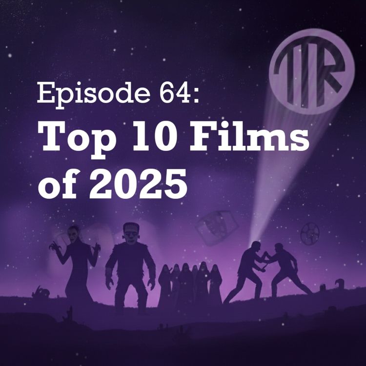 cover art for #64 - Top 10 Films of 2025