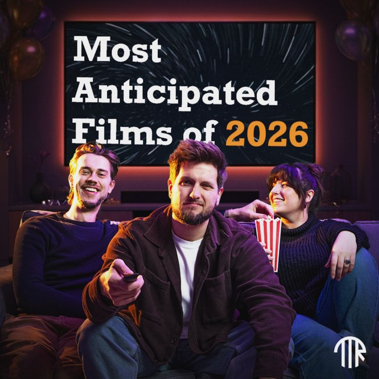 cover art for #65 - 2026 Film Fever: Picks, Hopes & Mild Panic