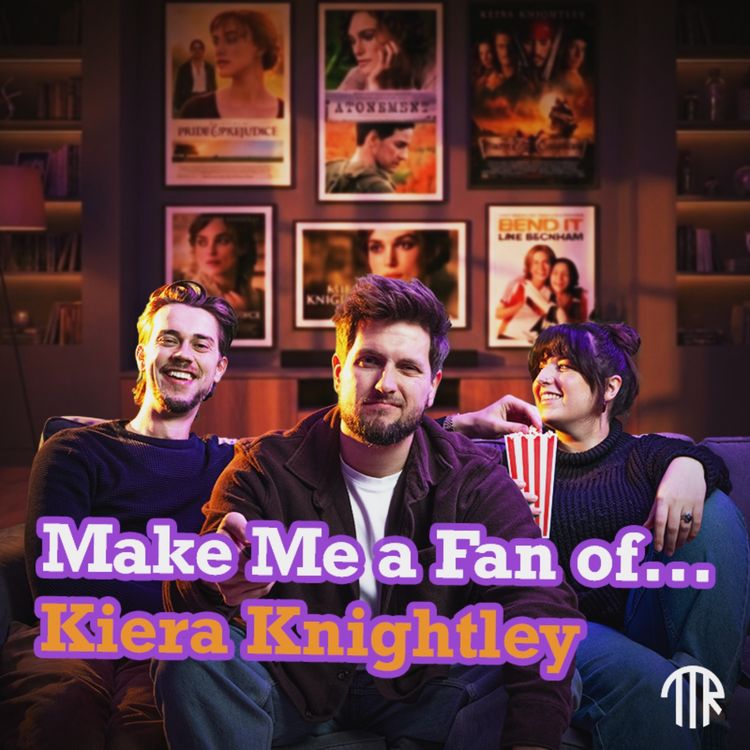 cover art for #66 - From Pride to Prejudice? Turning Dale Into a Keira Knightley Fan