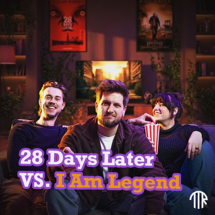 cover art for #67 - 28 Days Later vs I Am Legend – Which Post-Apocalyptic Horror Does It Best?