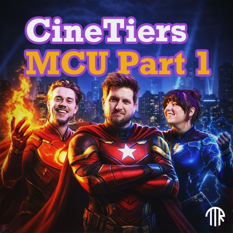 cover art for #84 - CineTiers: MCU (Part 1) – Ranking the “Good Years” 🎬🦸‍♂️