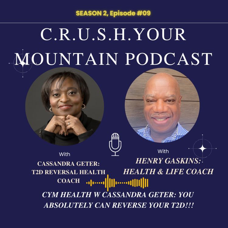 cover art for S2 Ep. 09 CYM HEALTH w CASSANDRA GETER: YOU ABSOLUTELY CAN REVERSE YOUR T2D!!!
