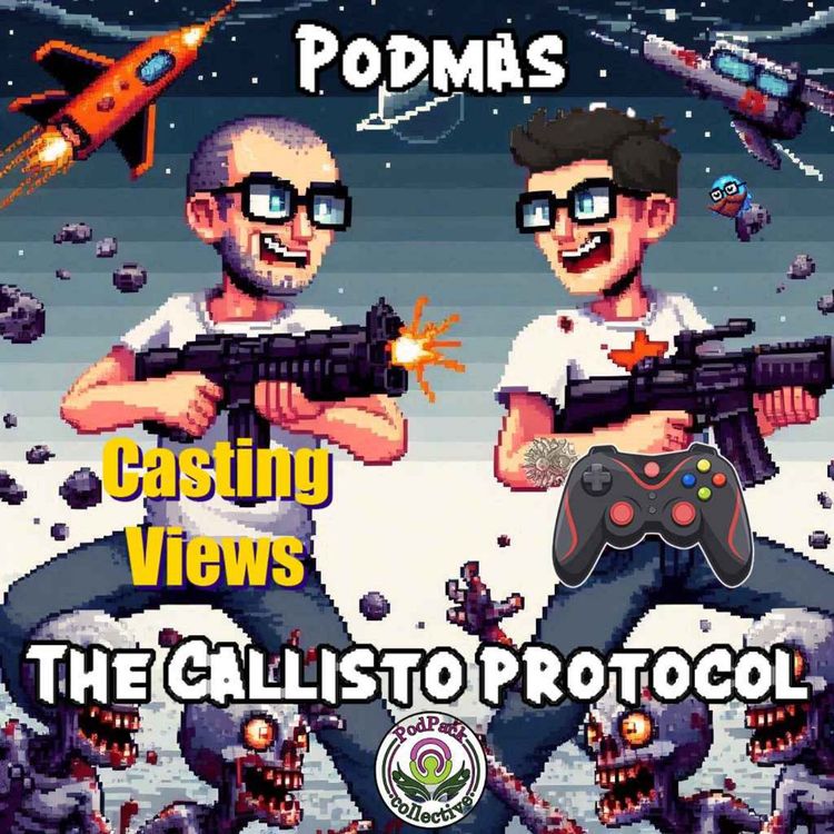 cover art for Callisto Protocol (With Dan from Casting Views)