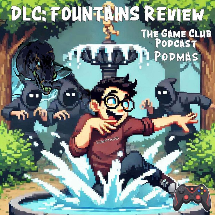 cover art for Podmas: DLC - Fountains Review