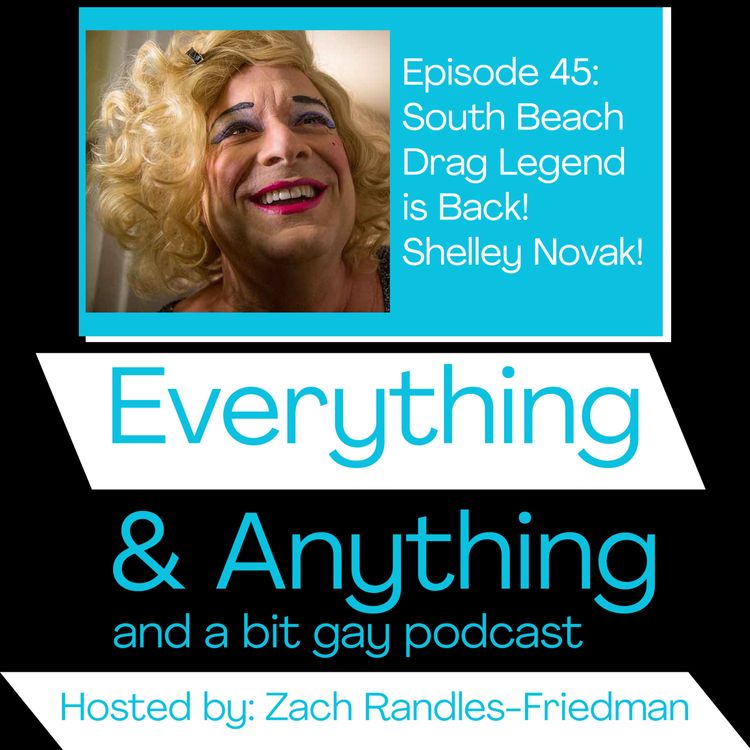 cover art for Episode 45: South Beach Drag Legend is Back!  Shelley Novak!