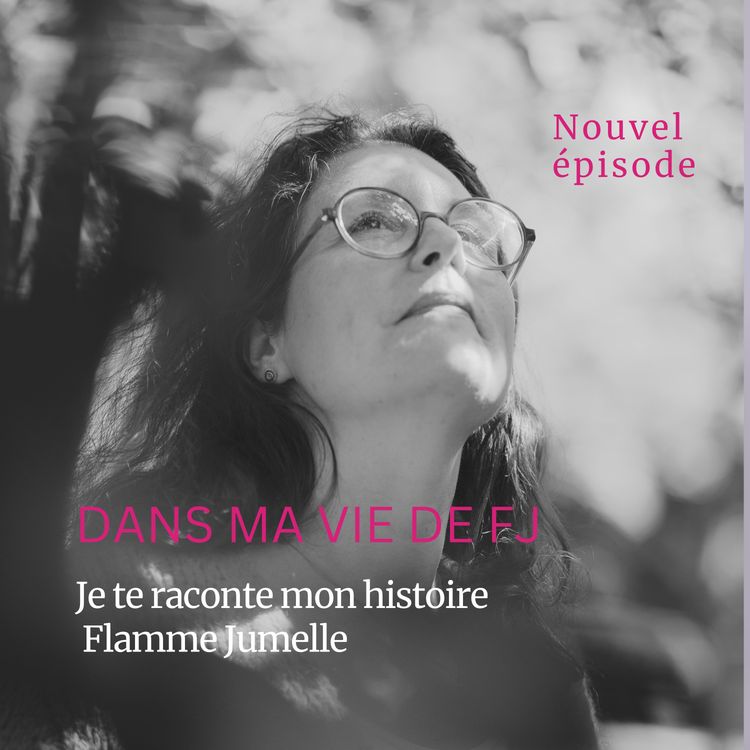 cover art for Je te raconte mon histoire Flamme Jumelle