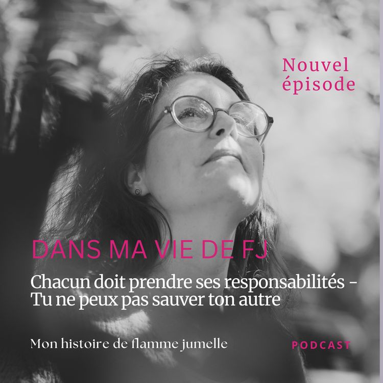 cover art for Chacun doit prendre ses responsabilités - Tu ne peux pas sauver ton autre