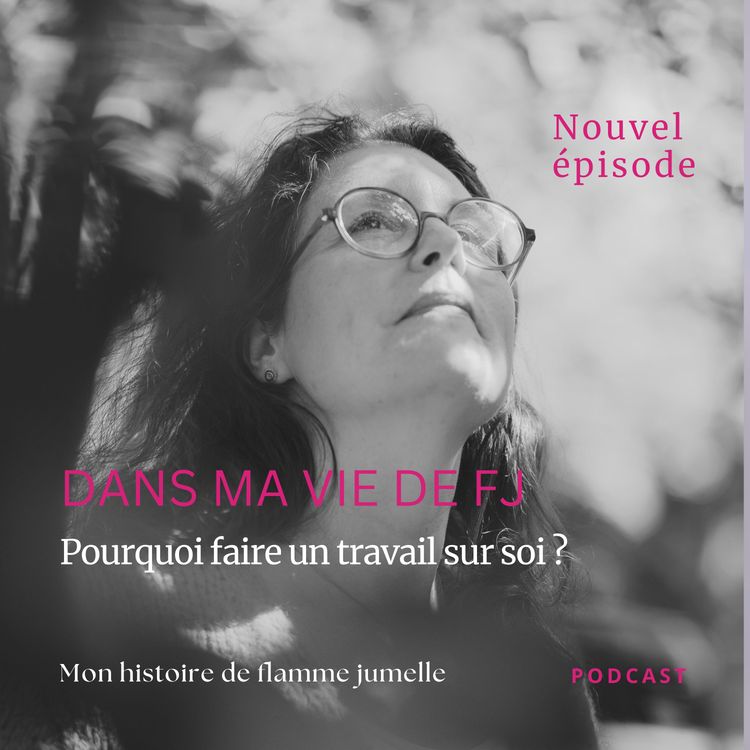 cover art for Pourquoi faire un travail sur soi ?