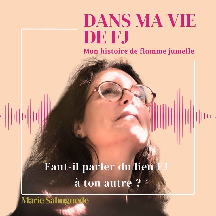 cover art for Faut-il parler du lien FJ à ton autre ?
