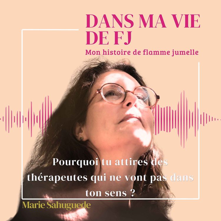 cover art for Pourquoi tu attires des thérapeutes qui ne vont pas dans ton sens ?