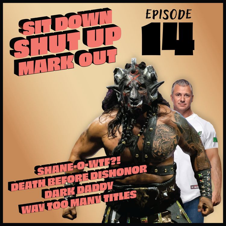 cover art for Shane McMahon is AEW?! Dark Daddy Mortos! Death Before Dishonor!