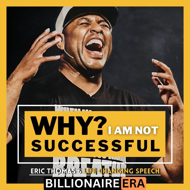 cover art for Why I Am Not Successful Yet, After Doing Hard Work? ~ Eric Thomas | Life Changing Speech For Hustlers | Listen Daily Motivational Speech