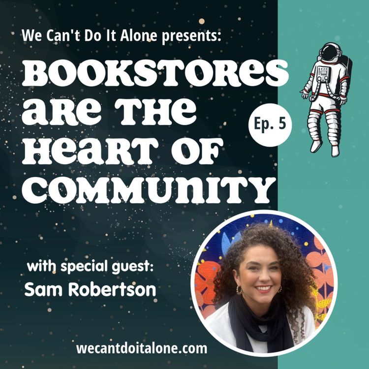 cover art for Bookstores Are the Heart of Community (with Sam Robertson)