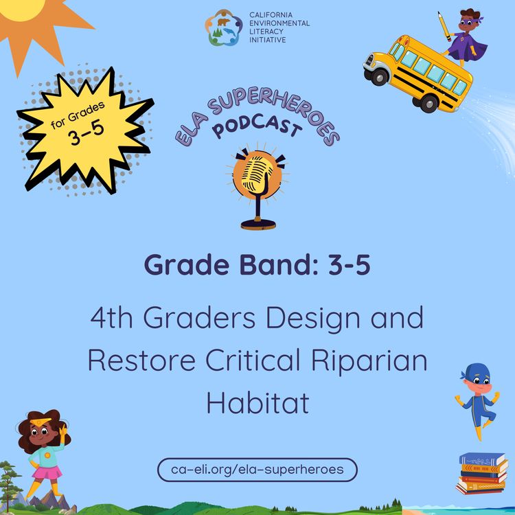 cover art for Place-Based Research, Grant-Writing, and Restoration: 4th Graders Design and Restore Critical Riparian Habitat
